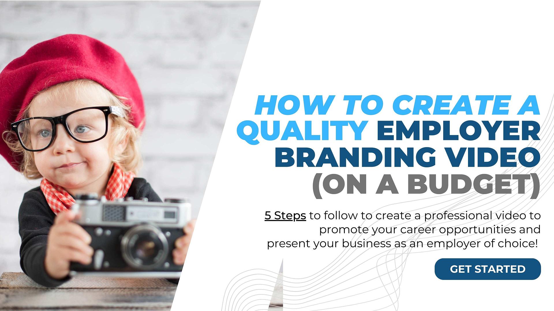How to Create a Quality Employer Branding Video (On a Budget)