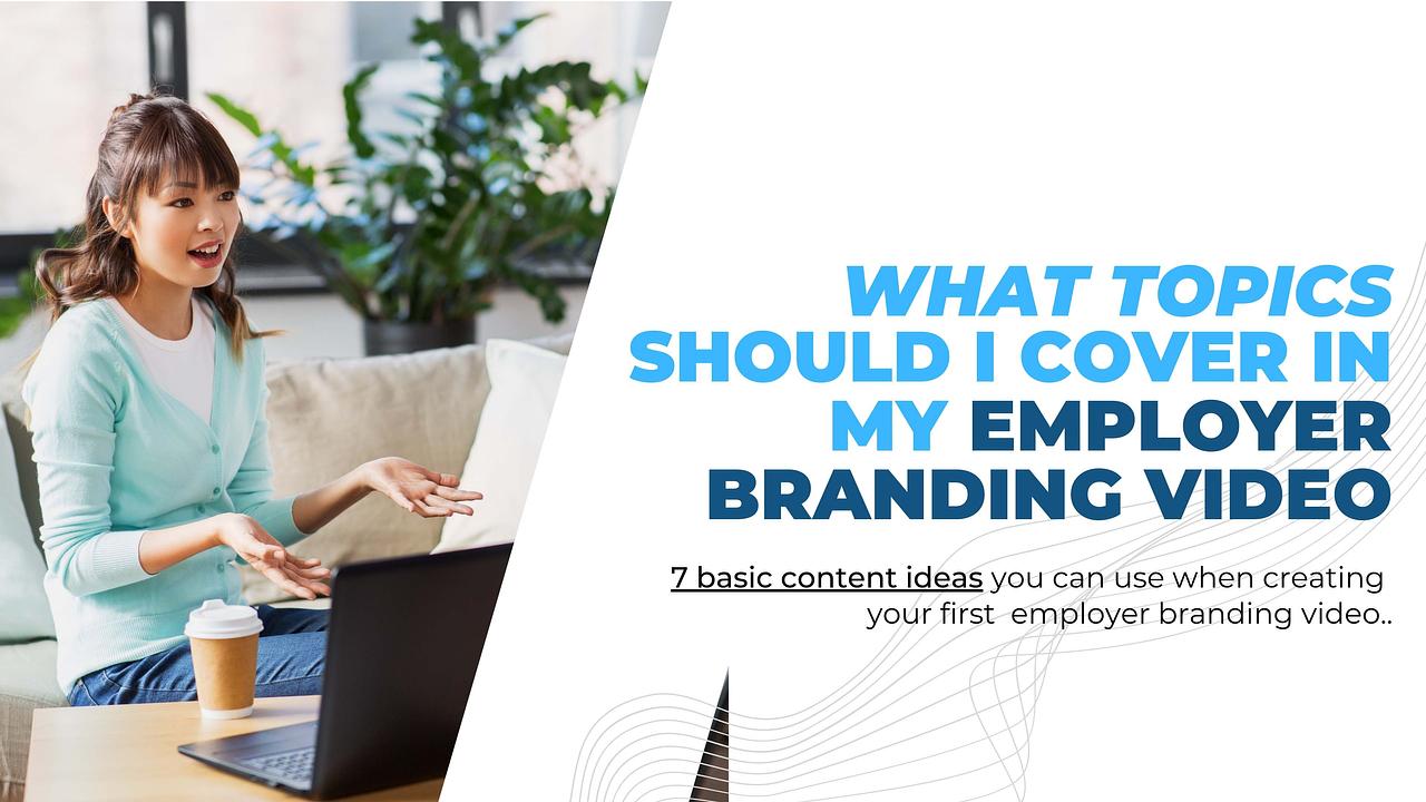 What information should I include in my employer branding video?